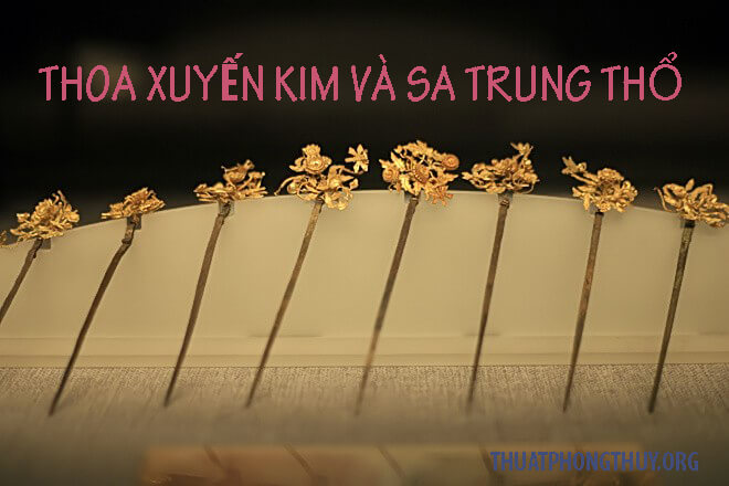 mệnh thoa xuyến kim và sa trung thổ